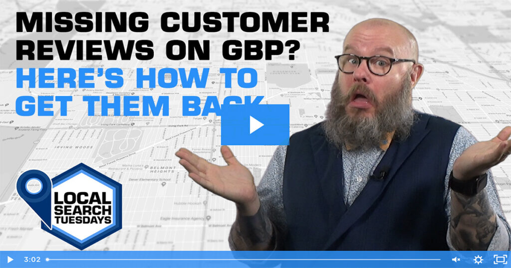 Missing Customer Reviews on GBP & How to Get Them Back