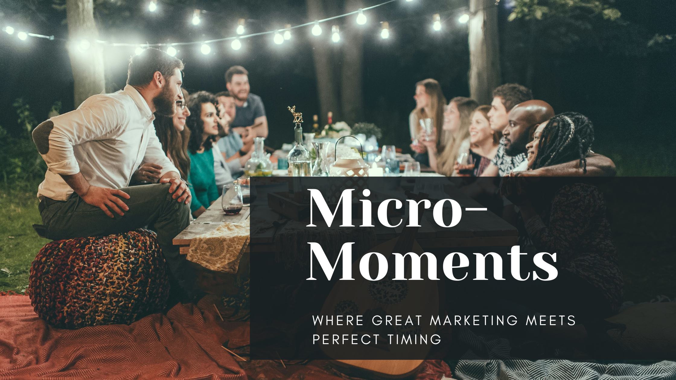 Micro-Moments: Where great marketing meets perfect timing