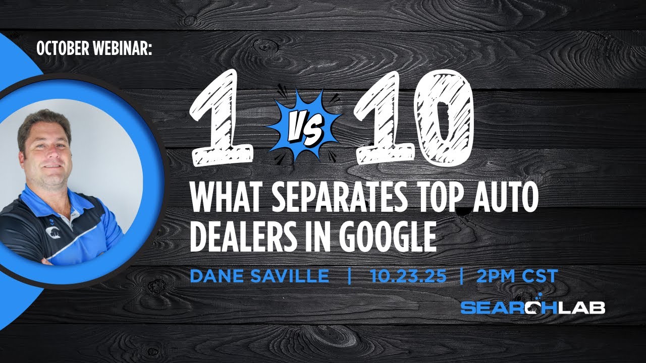 1 vs. #10: What Separates Top Auto Dealers in Google
